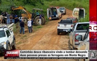 Caminhão desce ribanceira vindo a tombar deixando duas pessoas presas as ferragens em Monte Negro – Vídeo