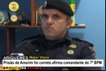 Ariquemes: Major afirma que policias agiram corretamente na prisão de Ernandes Amorim – Policial recebera elogio pessoalmente de Major. Assista o Vídeo. 