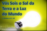 VÓS SOIS A LUZ DO MUNDO