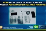 OPERAÇÃO NARCO BRASIL: PCRO fecha mais uma “boca de fumo” em Guajará–Mirim/RO e prende mulher por tráfico de drogas