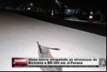 Idoso morre atropelado ao atravessar de Bicicleta a BR–364 em Ji–Paraná – Vídeo