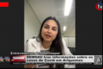SEMSAU traz informações sobre os casos de Covid em Ariquemes – Entrevista com Ândrea Gaspar – Vídeo