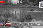 Mulher morre afogada em rua afetada pela enchente do Rio Machado em Ji– Paraná – Vídeo