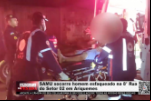 SAMU socorre homem esfaqueado na 8° Rua do Setor 02 em Ariquemes – Vídeo