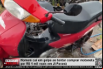 Homem cai em golpe ao tentar comprar motoneta por R$ 1 mil reais em Ji–Paraná – Vídeo