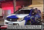 Discussão resulta em esfaqueamento de duas pessoas no Bairro Gerson Neco em Ariquemes – Vídeo