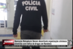 Operação Metaphorá: Denarc desarticula organização criminosa envolvida com tráfico de drogas em RO – LIVE: ESTAMOS NO AR! PROGRAMA BRONCA DA PESADA