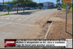 Mulher é atropelada na Av. Jaru e condutor foge do local sem prestar socorro – Vídeo