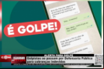 Golpistas se am por Defensoria Pública para cobranças indevidas em Cacoal – Vídeo