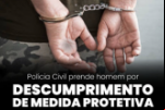 Polícia Civil prende homem por descumprimento de medida protetiva em Cacoal