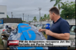PM de Ariquemes recupera Jet Ski furtado em Porto Velho – Vídeo