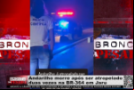 Andarilho morre após ser atropelado duas vezes na BR 364 em Jaru – Vídeo